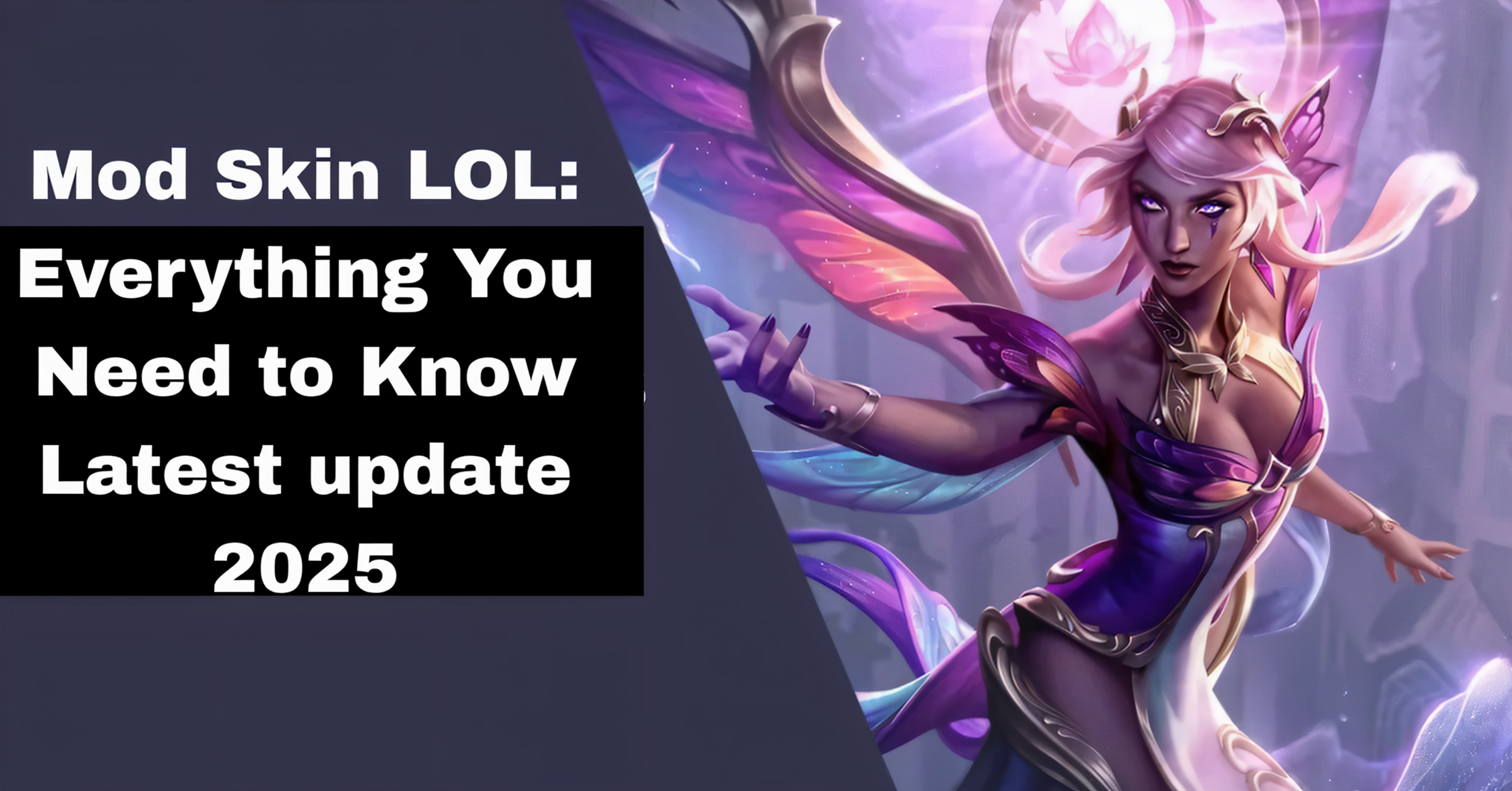 Mod Skin LOL: Everything You Need to Know Latest update 2025