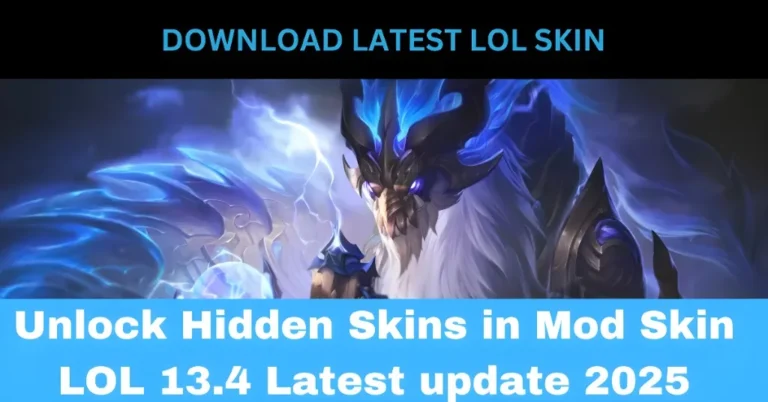 Unlock Hidden Skins in Mod Skin LOL 13.4 Latest update 2025