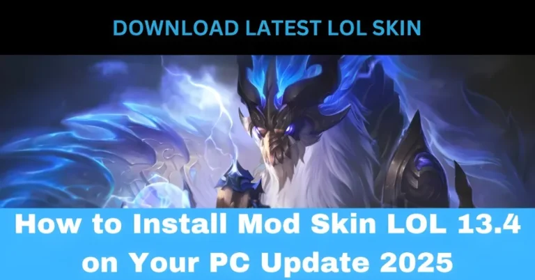 How to Install Mod Skin LOL 13.4 on Your PC Update 2025