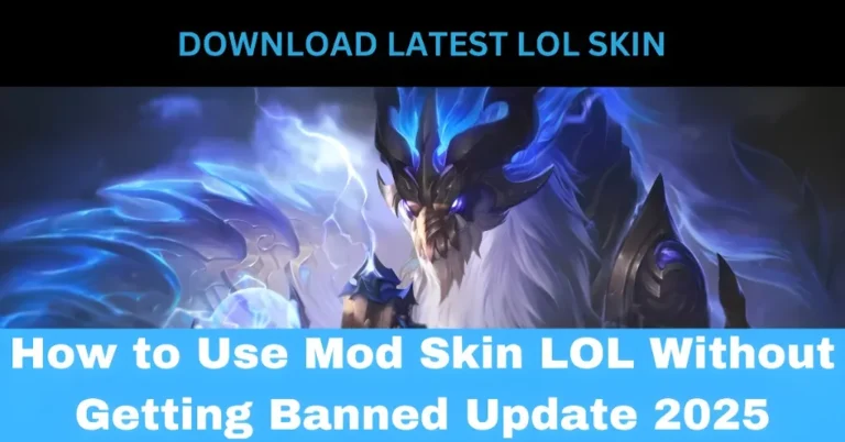 How to Use Mod Skin LOL Without Getting Banned Update 2025
