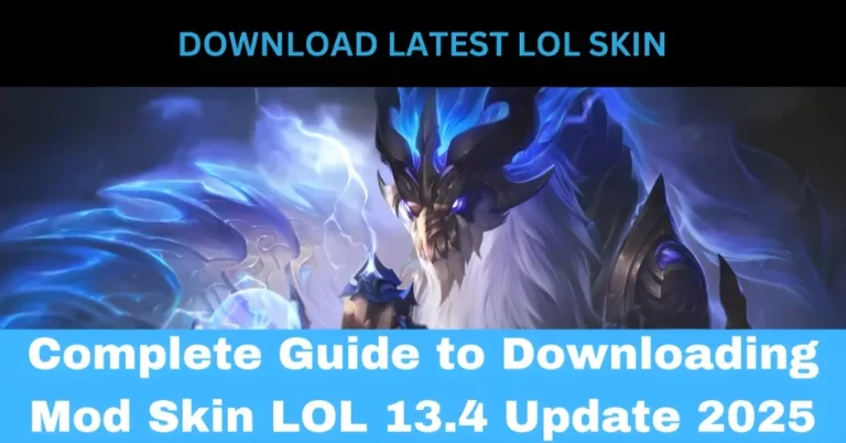 Complete Guide to Downloading Mod Skin LOL 13.4 Update 2025